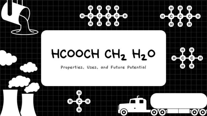 HCOOCH CH₂ H₂O