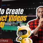 A Simple Guide to Creating Product Videos with AI