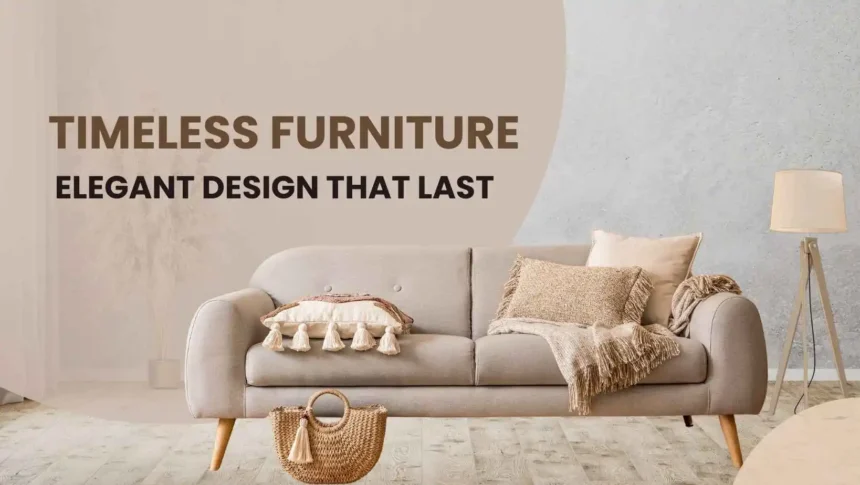 Timeless Furniture