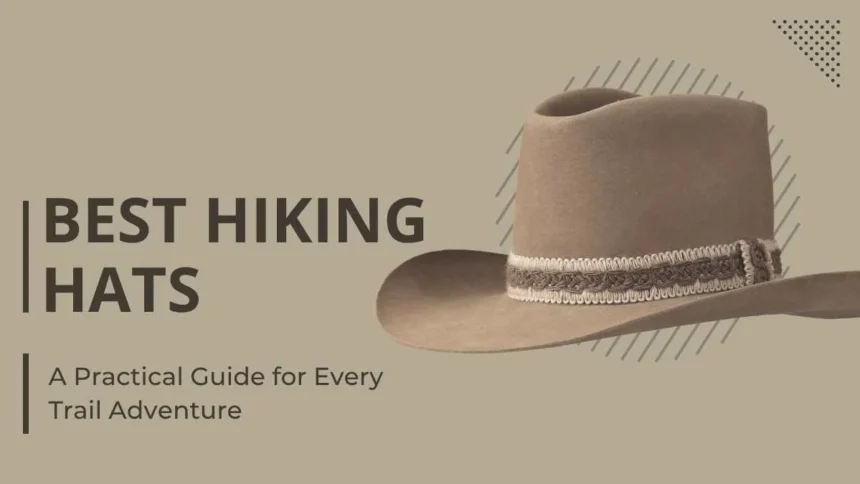 Best Hiking Hats