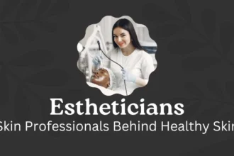 Estheticians