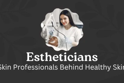 Estheticians